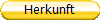 Herkunft